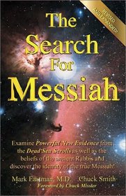 The Search for Messiah: Discovering the Identity of the True Messiah!