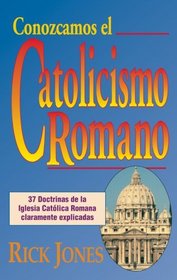 Conozcamos el Catolicismo Romano (Spanish Edition)