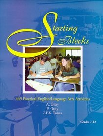Starting Blocks:  445 Practical English/Language Arts Activities