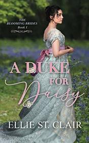A Duke for Daisy (The Blooming Brides)