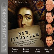 New Jerusalem: The Interrogation of Baruch De Spinoza at Talmud Torah Congregation: Amsterdam, July 27, 1656
