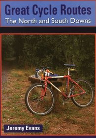 Great Cycle Routes: The North and South Downs