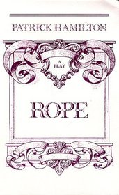 Rope: A Play (Drama)