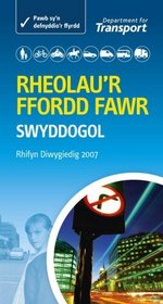 Rheolau'r Ffordd Fawr - the Official Highway Code (Highway Code Welsh Edition) (Highway Code Welsh Edition)