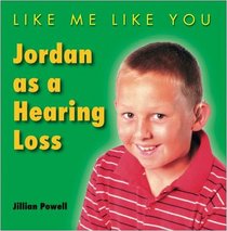 Jordan Has a Hearing Loss (Like Me, Like You)