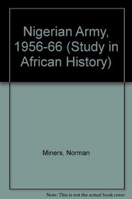 Nigerian Army, 1956-66 (Study in African History)