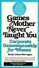 Games mother never taught you: Corporate gamesmanship for women