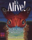 It's Alive!: The New Breed of Living Computer Programs/Book and Disk