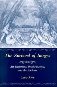 The Survival of Images: Art Historians, Psychoanalysts, and the Ancients (Kritik (Detroit, Mich.).)