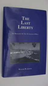 The Last Liberty: The Biography of the Ss Jeremiah O'Brien