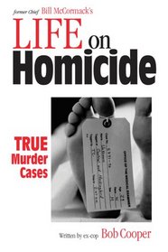 Life On Homicide: A Police Detective's Memoir
