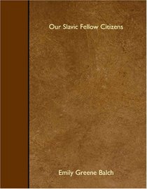 Our Slavic Fellow Citizens