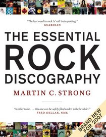 The Essential Rock Discography: Complete Discographies Listing Every Track Recorded by More Than 1,200 Artists (Great Rock Discography)