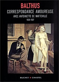 Correspondance amoureuse avec Antoinette de Watteville 1928-1937