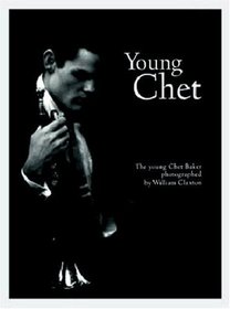Young Chet (Schirmer Art Books on Film, Showbusiness and Performing Arts)
