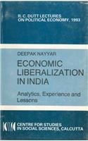 Economic liberalization in India: Analytics, experience and lessons (R. C. Dutt lectures on political economy)