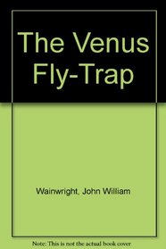 The Venus Fly-Trap