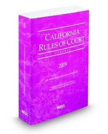 California Rules of Court, Federal, 2009 Revised ed.