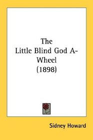 The Little Blind God A-Wheel (1898)