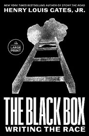 The Black Box: Writing the Race (Large Print)