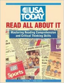 USA Today: Read All About It : Mastering Reading Comprehension and Critical Thinking Skills