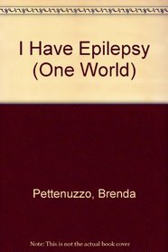 I Have Epilepsy (One World)