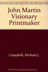 John Martin: Visionary Printmaker