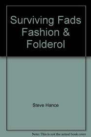 Surviving Fads, Fashion & Folderol