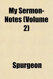 My Sermon-Notes (Volume 2)