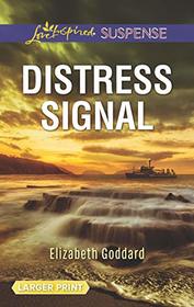Distress Signal (Coldwater Bay Intrigue, Bk 3) (Love Inspired Suspense, No 724) (Larger Print)