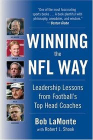 Winning the NFL Way : Leadership Lessons From Football's Top Head Coaches