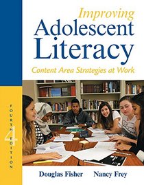 Improving Adolescent Literacy: Content Area Strategies at Work (4th Edition)