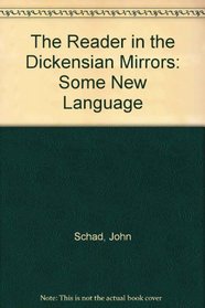 The Reader in the Dickensian Mirrors: Some New Language