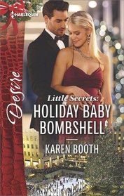 Holiday Baby Bombshell (Little Secrets) (Harlequin Desire, No 2553)