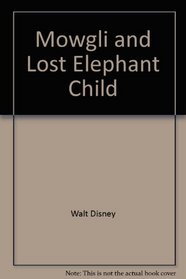 Mowgli Anf The Lost Elephant Child