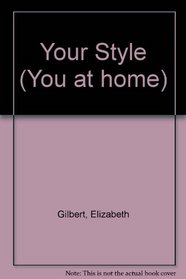 Your Style (You at home)