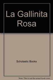 La Gallinita Rosa (Spanish Edition)