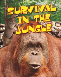 Survival in the Jungle (Crabtree Connections)