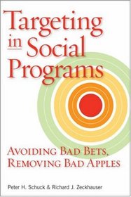 Targeting in Social Programs: Avoiding Bad Bets, Removing Bad Apples