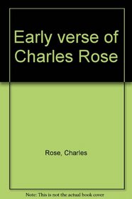 Early verse of Charles Rose