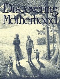 Discovering Motherhood