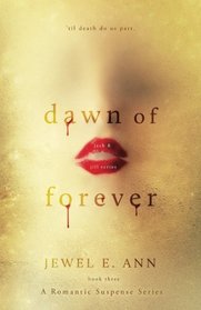 Dawn of Forever (Jack & Jill Series) (Volume 3)