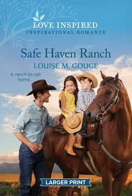 Safe Haven Ranch (Love Inspired, No 1571) (Larger Print)