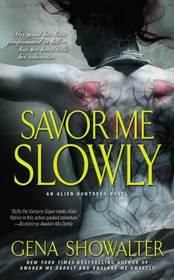 Savor Me Slowly (Alien Huntress, Bk 3)