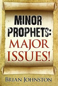 Minor Prophets: Major Issues!