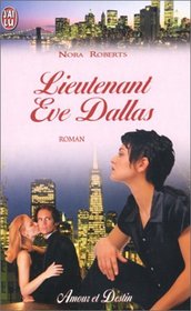Lieutenant Eve Dallas (Naked in Death / Glory in Death) (In Death) (French Edition)