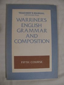 Warriner's English Grammar and Composition 5th Course (Teacher's Manual) (Warriner's English Grammar and Composition)
