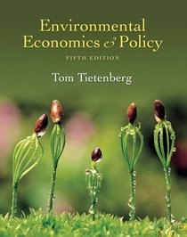Environmental Economics and Policy (5th Edition)