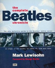 The Complete Beatles Chronicle: The Only Definitive Guide to the Beatles' Entire Career