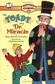 The Toady and Dr. Miracle (Ready-to-Read)